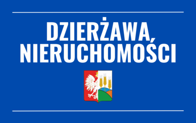 Zdjęcie do Ogłoszenie o przetargu ustnym nieograniczonym na dzierżawę nieruchomości gruntowych położonych w Niemczynie, stanowiących własność Gminy Damasławek