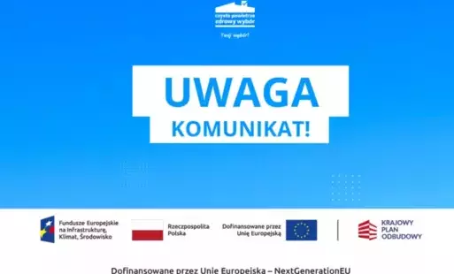 Zdjęcie do Informacja o wstrzymaniu naboru wniosk&oacute;w w ramach programu priorytetowego &quot;Czyste Powietrze&quot;