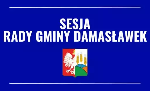 Sesja Rady Gminy Damasławek