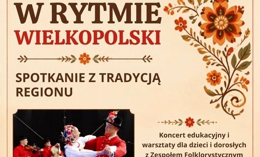Zdjęcie do W rytmie wielkopolski - spotkanie z tradycją regionu